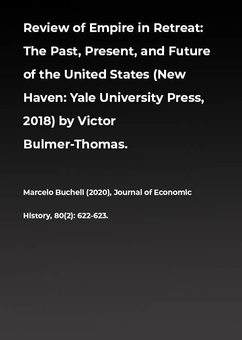 Review of Empire in Retreat: The Past, Present, and Future of the United States (New Haven: Yale University Press, 2018) by Victor Bulmer-Thomas.